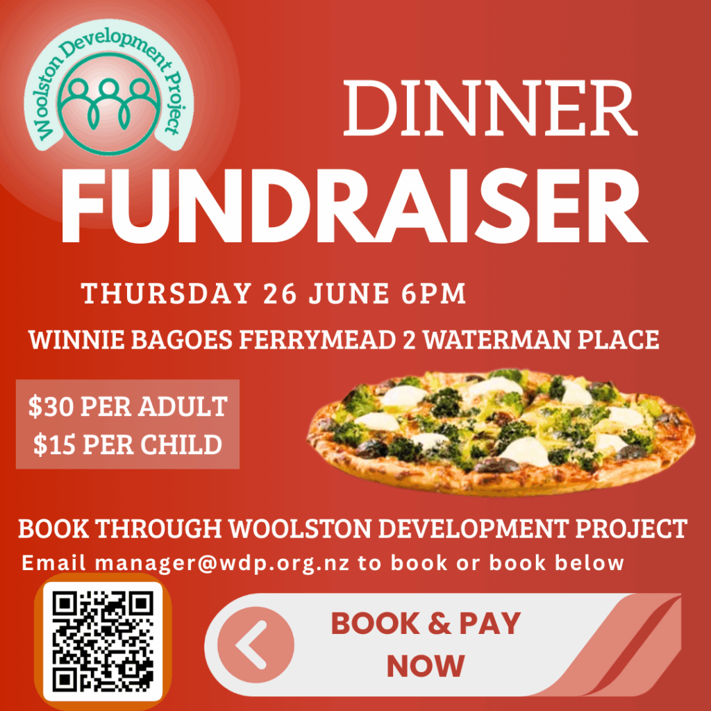 Advertisement for fundraising event at Winnie Bagoes Ferrymead. Book through Woolston Development Project. 